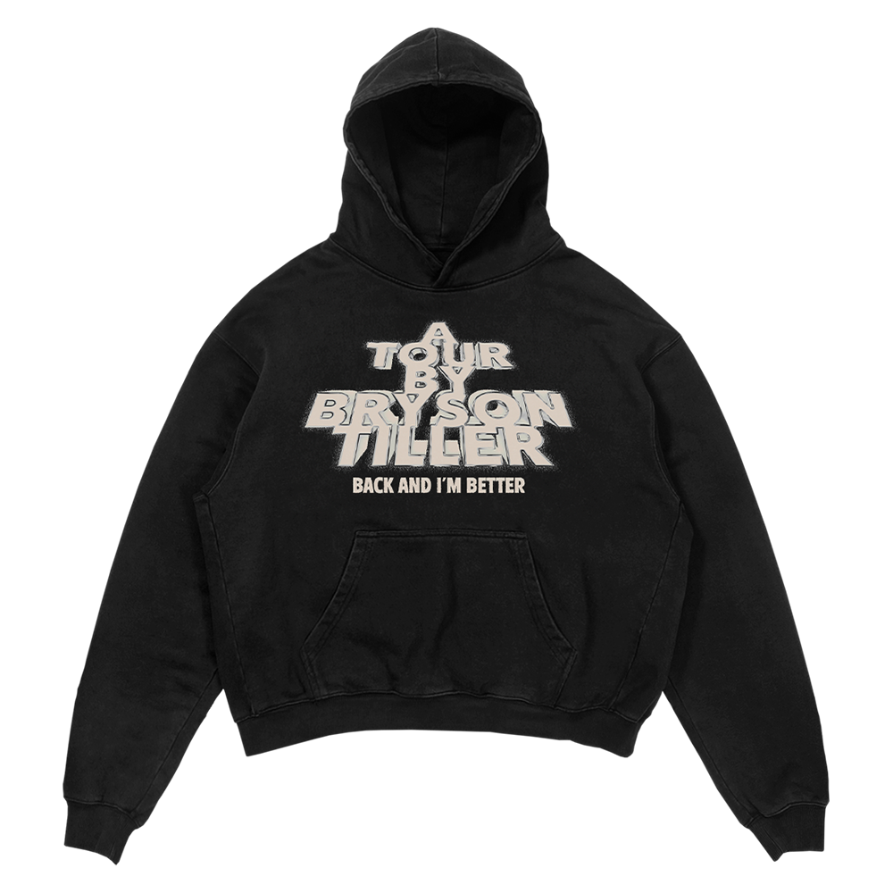 Back And I M Better Tour Hoodie Bryson Tiller Official Store